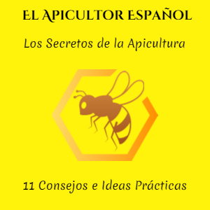 El Apicultor Español – 11 Consejos e Ideas Prácticas